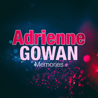 Adrienne Gowan - Memories
