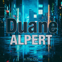 Duane Alpert - In the City