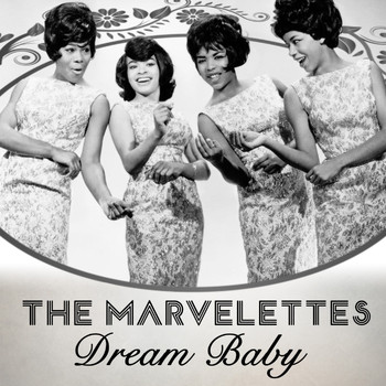 The Marvelettes - Dream Baby