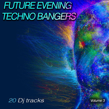 Various Artists - Future Evening Techno Bangers, Vol. 3 (Fast Forward Techno Tracks)