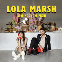 Lola Marsh - Love Me On The Phone (Explicit)