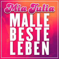 Mia Julia - Malle Beste Leben (Explicit)