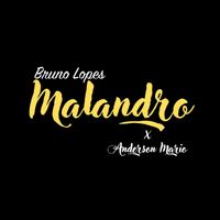 Bruno Lopes, Anderson Mário - Malandro