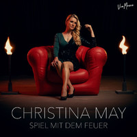 Christina May - Spiel mit dem Feuer