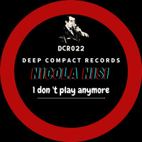 Nicola Nisi - Don't Play Anymore