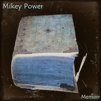 Mikey Power - Memoir