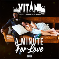 Vitani - A Minute For Love (Explicit)