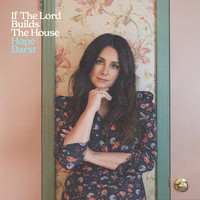 Hope Darst - If The Lord Builds The House