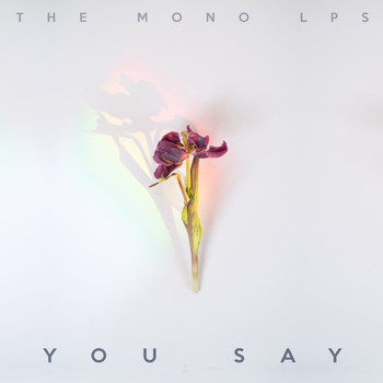 The Mono LPs - You Say (Radio Edit)