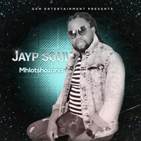 JayP Soul - Mhlotshazana