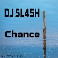DJ 5L45H - Chance