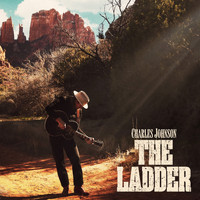 Charles Johnson - The Ladder (Explicit)