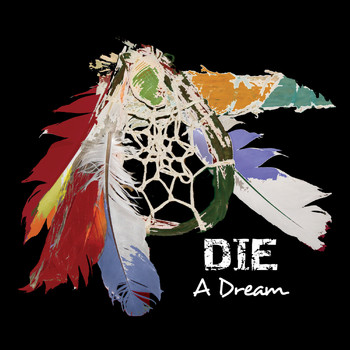 DIE - A Dream
