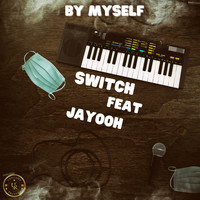 Switch - By Myself (Explicit)