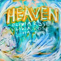 Olivia Rose - Heaven (Explicit)
