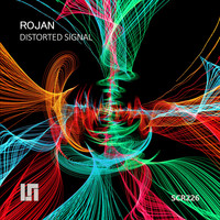 Rojan - Distorted Signal