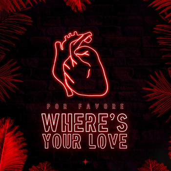 Por Favore - Where's Your Love