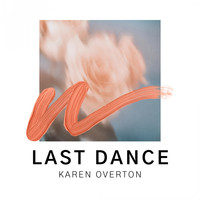 Karen Overton - Last Dance