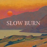 Joe Hertler & the Rainbow Seekers - Slow Burn
