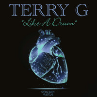Terry G - Like A Drum
