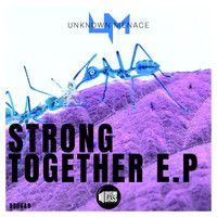 Unknown Menace - Strong Together EP