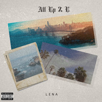 Lena - All Up 2 U (Explicit)
