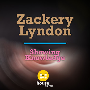 Zackery Lyndon - Showing Knowledge
