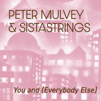 Peter Mulvey - You and (Everybody Else)