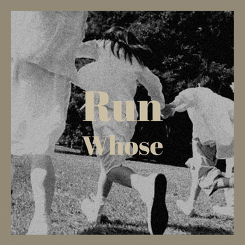 Various Artists - Run Whose