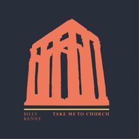 Billy Kenny - Take Me to Church