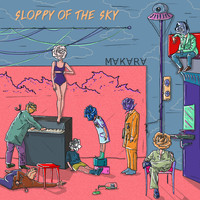 MAKARA - The Sloppy of The Sky