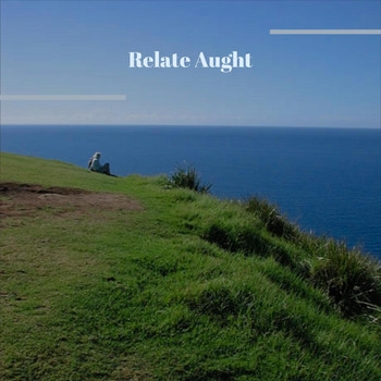Various Artists - Relate Aught