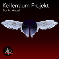 Kellerraum Projekt - For an Angel