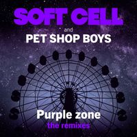 Soft Cell & Pet Shop Boys - Purple Zone (The Remixes)