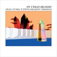 alt-J - In Cold Blood (feat. Pusha T) (Twin Shadow Version)
