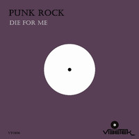 Punk Rock - Die for Me