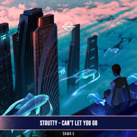 Stoutty - Can't Let You Go