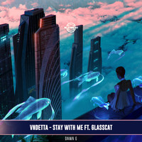 VNDETTA featuring Glasscat - Stay With Me