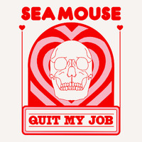 Sea Mouse - Quit My Job