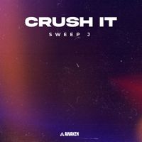 Sweep J - Crush It (Original Mix)
