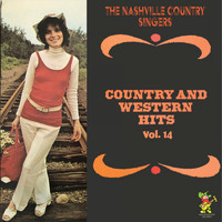The Nashville Country Singers - Country and Western Hits, Vol. 14