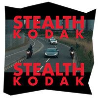 Stealth - Kodak (Explicit)