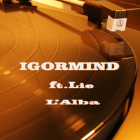 IgorMind featuring Lie - L'Alba