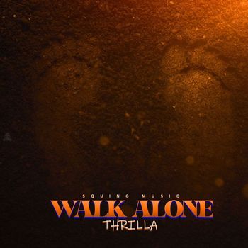 Thrilla - Walk Alone
