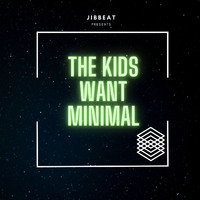 Jibbeat - The Kids Want Minimal