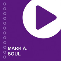 Mark A. - Soul