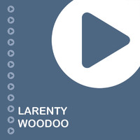 Larenty - Woodoo