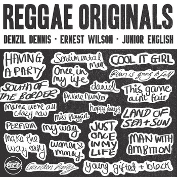 Denzil Dennis, Ernest Wilson and Junior English - Reggae Originals: Denzil Dennis, Ernest Wilson, Junior English