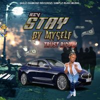 Kev - Stay By My Self