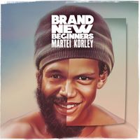 Martei Korley - Brand New Beginners